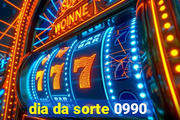 dia da sorte 0990